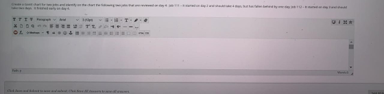 Create a Gantt chart for two jobs and identify on the chart the following two jobs that are reviewed on day 4: Job 111 - It s