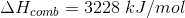 A H comb = 3228 kJ/mol