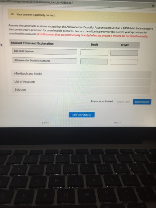 e ts/3247244 modulejtem_id=10684347 - Your answer is partially correct. Assume the same facts as above except that the Allowa