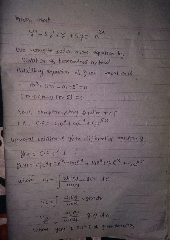 Given that y - sy-y +54= зи We want to solve above equation by vantation of parameters method Auxiliary equation of given e
