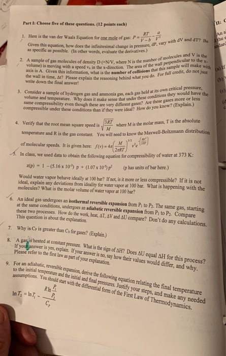 Part I: Choose five of these questions. (12 points each) Ana 1. Here is the van der Waals Equation for one mole of gas: P -by