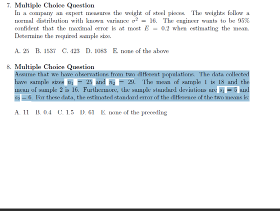 7. Multiple Choice Question In a company an expert measures the weight of steel pieces. The weights follow a normal distribut