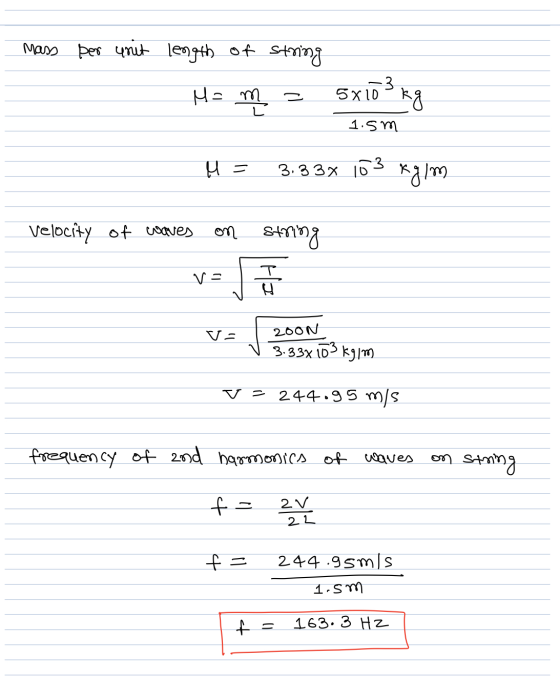 mass per unit length of string -3 M = m 믿 5х10 ° Fa 1.5m M = 3.33% 103 *alm) Velocity of waves on string va T HE V= 200N 3.33