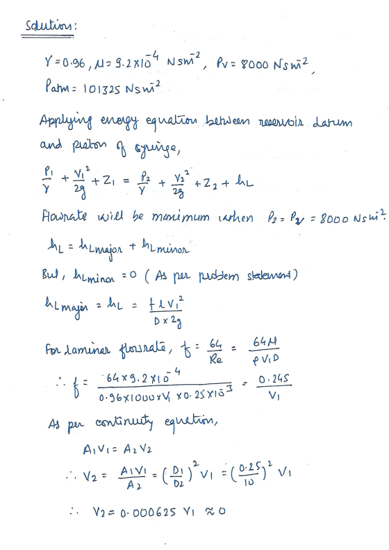 solution: Pi Y=0.96, M2 9.2410 N sni?, Pu= 8000 Nswi? Patm = 101.325 Nsni² Applying energy equation between reservoir darum