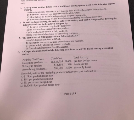 cách). 1. Activity-based costing differs from a traditional costing system in all of the following aspects EXEPT: A) Direct m