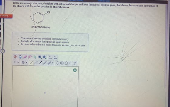 References Draw a resonance structure, complete with all formal charges and lone (unshared) clectron pairs, that shows the re