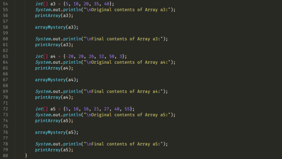 int[] a3 = {5, 10, 20, 35, 40}; System.out.println(\noriginal contents of Array a3:); printArray(a3); arrayMystery(a3); Sys