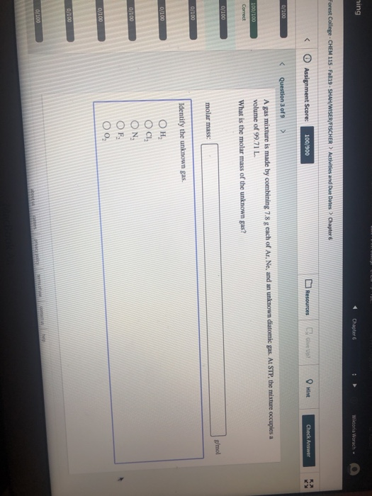 ning Chapter Wiktoria Worach - Forest College - CHEM 115 - Fall19 - SHAH/WISER/FISCHER > Activities and Due Dates Chapter 6 <