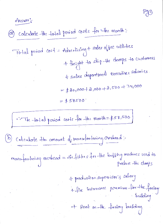 Pjo Answers @ calculate the tolal period costs for the month: Tolal period costi - Advertising + sales of tice etilities + fr