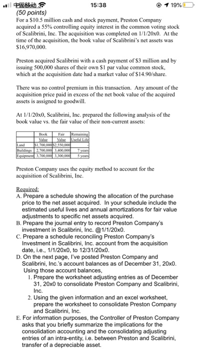 1 19% 15:38 (50 points) For a $10.5 million cash and stock payment, Preston Company acquired a 55% controlling equity interes