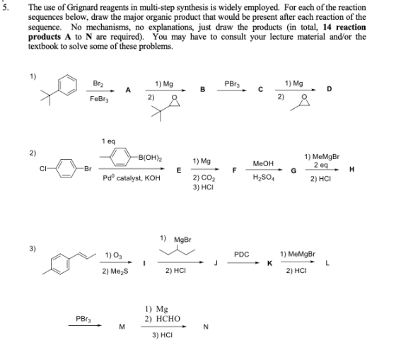The use of Grignard reagents in multi-step synthesis is widely employed. For each of the reaction sequences below, draw the m