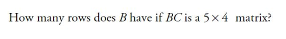 How many rows does B have if BCis a 5x4 matrix?