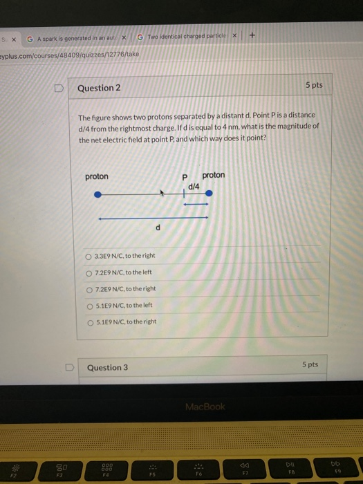 + SX G A spark is generated in an auto X GTwo identical charged particle X eyplus.com/courses/48409/quizzes/12776/take Questi