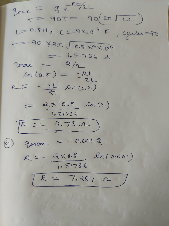 Qmax = 9 e RE/22 zu t = 90t = 90(27 ree) -0. 8H, C=9x10 f,cyeles-90 19o ұ2то, е ухо = 1.51736 s Imax = 1/2 en (0.5) = Rt R= -