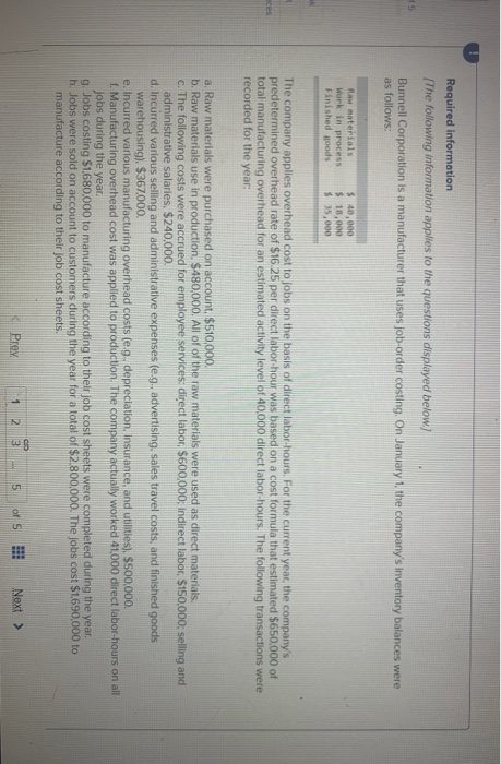 Required information The following information applies to the questions displayed below.) Bunnell Corporation is a manufactur