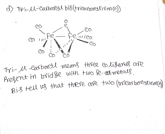 dFpi-u-corsbonge bis (tricarbonylironco) confé - co Fenico co CoCÔ tri-u-Carbonyl means three coligands are Present in bridge
