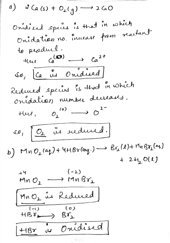 | a) Ca(s) + O2(g) — 260 Onidized spees is that in which Onidation no. innease from reartant to produel. here cao) ca 27 So,