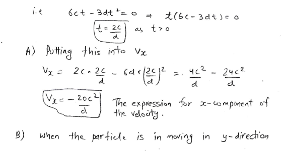 A) ting his into Vx UTIIn 2cThe expression fer x- casmponent t よー) the velocity when thepartide ,s in movij in y-direcho, direhon