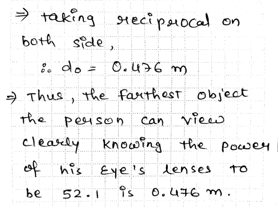 taking reciprocal on both side, de do = 0.436 m & Thus, the farthest object - the person can view clearly knowing the power o