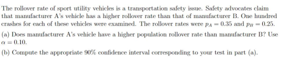 The rollover rate of sport utility vehicles is a transportation safety issue. Safety advocates claim that manufacturer As ve