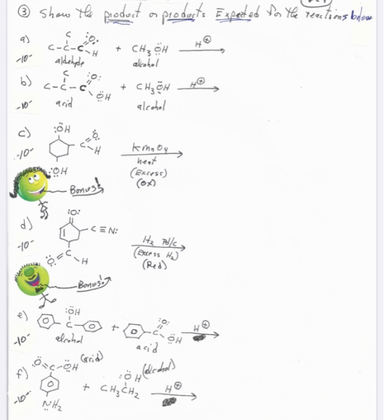 ③ show the product on products Expected for the reactions below a) + CH₃OH alcohol c-c-c aldehyde c-c-c acid C b) 014 + CH3 C