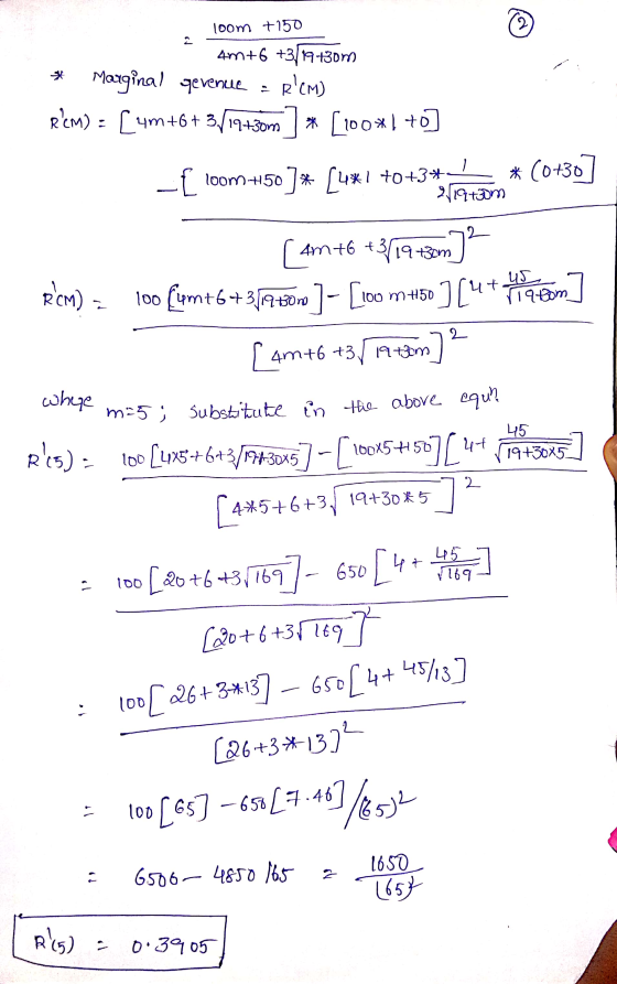 100m +150 4m+6 +3/19+30m Marginal gevenue = RCM) um tot 3 19+30m loom15 *l to +3* * Rim) = [4m+6+ 3/19450m] * [100*1 +0] _[