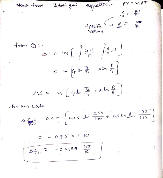 None from Ideal gas pram RT equations in >TE RT p G 11 V specific Vorrime RU Р from ② ir q 2. Cp dT u [ Spal osa im T 1 P, mi