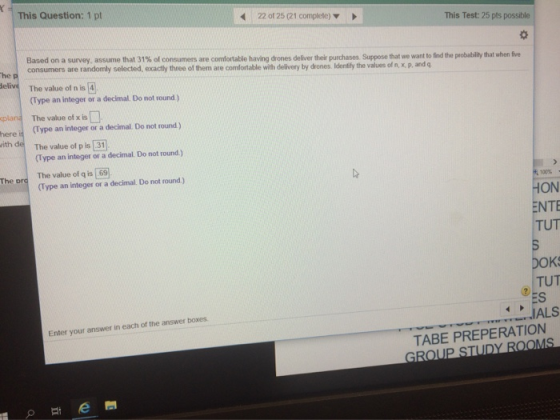 This Question: 1 pt 22 of 25 (21 complete) This Test: 25 pts possible Based on a survey, assume that 31% of consumers are com