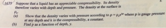 Suppose that a liquid has an appreciable compressi
