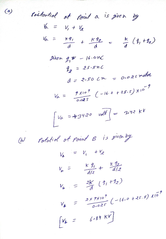 poitential at point a is given by Va = V, + V₂ Va = kali + ke 7 / 2 (2, +22) given q = -16.onc Es-snc = 0.025 meter d = 2-50