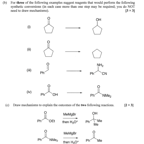 (b) For three of the following examples suggest reagents that would perform the following synthetic conversions (in each case