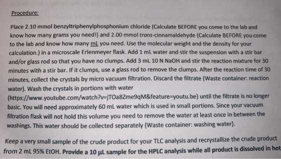 Procedure: Place 2.10 mmol benzyltriphenylphosphonium chloride (Calculate BEFORE you come to the lab and know how many grams
