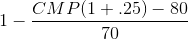 CMP(1 +.25) - 80 1- 70