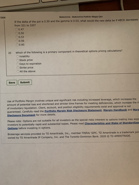 PORO iskorinthiorim Portfolio Maria Quiz If the delta of the put is 0.50 and the gamma is 0.03, what would the new delta be i