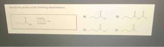 Identify the product of the following transformation, A) B) 1) SOCH 2) CH, OH OH c)