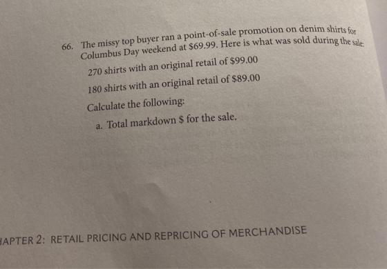 Columbus Day weekend at $69.99. Here is what was sold during the sale: 66. The missy top buyer ran a point-of-sale promotion