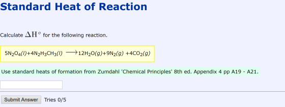 Standard Heat of Reaction Calculate AH° for the following reaction. 5N204(1)+4N2H3CH3(1) —+12H2O(g)+9N2(g) +4CO2(g) Use stand