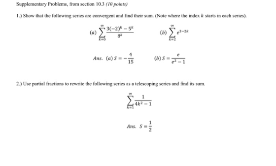 Supplementary Problems, from section 10.3 (10 points) 1.) Show that the following series are convergent and find their sum. (