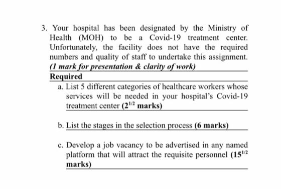 3. Your hospital has been designated by the Ministry of Health (MOH) to be a Covid-19 treatment center. Unfortunately, the fa