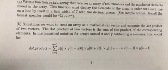 (a) Write a function print.array that receives an array of real numbers and the number of el stored in the array. This functi