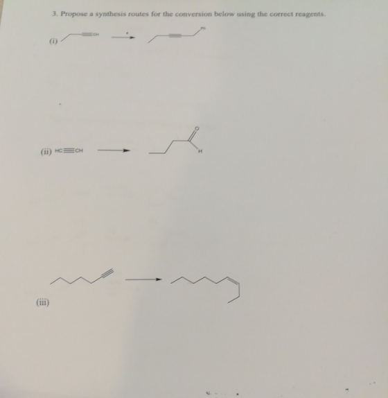 3. Propose a synthesis routes for the conversion below using the correct reagents (1) (ii) HECH