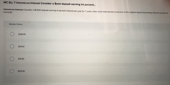 MC Qu. 7 Interest-on-interest Consider a Samt deposit earning int percent... Interest-on-Interest Consider a $1,000 deposit e