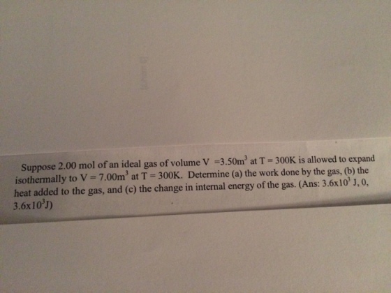 Suppose 2.00 mol of an ideal gas of volume V =3.50