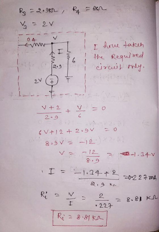 R = 2.942, R = bkn 2v OA I I have taken the required circuit mey. 6. kwa 2v + T Vt 2 + 2o9 6 6 V+12+zogv 8o9v=-2) XAT v= - 12