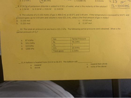 a. U.1/5mL b.56.9mL C.0.0280 mL d. 8.61ml 1.23 m TL 1000 ML 8. If 24.2g of potassium chloride is added to 0.50 L of water, wh