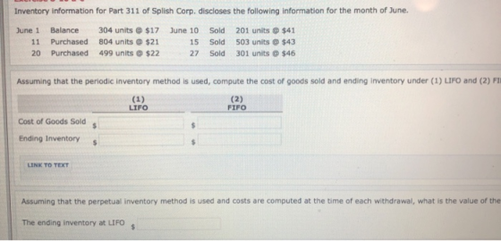 Inventory information for Part 311 of Splish Corp. discloses the following information for the month of June. June 1 Balance