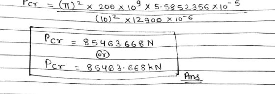 Por = (2 x 200 x 109 x 5.5852356 X107 (10)2 x 12900 x 10-6 Por = 85463668 N og Por=85463-668KN Ans