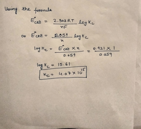 the foomula. Ece, = 2.303 RT Log Ke o.921 1 o .os9 oc 1ST