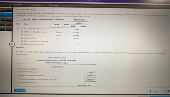 BOR Cake Pem Cost of Production Report Hana Coffee Company roasts and packs coffee beans. The process begins by placing coffe