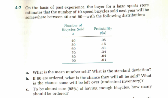 4-7 On the basis of past experience, the buyer for a large sports store estimates that the number of 10-speed bicycles sold n
